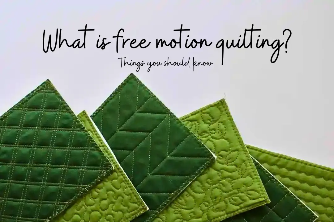 What is free motion quilting